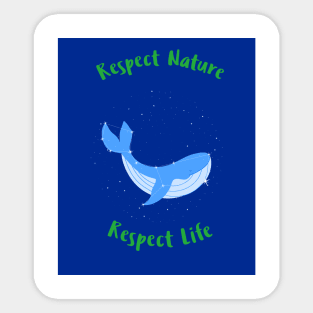 Respect Nature, Respect Life Sticker